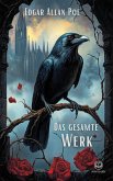 Das gesamte Werk von Edgar Allan Poe (eBook, ePUB) Das gesamte Werk von Edgar Allan Poe (eBook, ePUB)