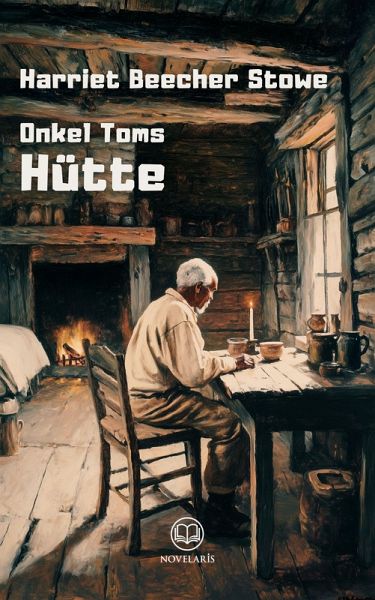 Harriet Beecher Stowe: Onkel Toms Hütte (eBook, ePUB)