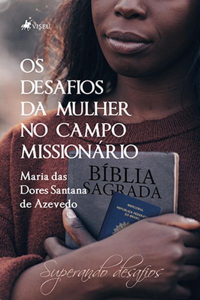 Os Desafios da Mulher no Campo Missionário (eBook, ePUB)