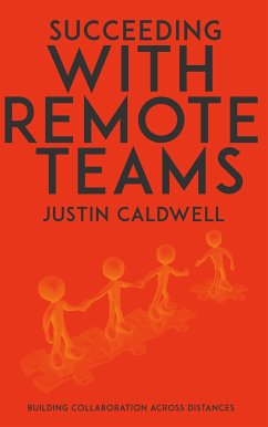 Cover Succeeding with Remote Teams - Building Collaboration Across Distances (eBook, ePUB)
