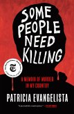 Some People Need Killing Some People Need Killing