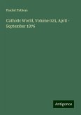 Catholic World, Volume 023, April - September 1876