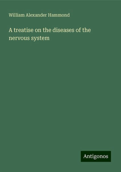 A treatise on the diseases of the nervous system A treatise on the diseases of the nervous system