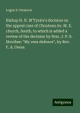 Bishop H. N. M'Tyeire's decision on the appeal case of Chouteau Av. M. E. church, South, to which is added a review of the decision by Hon. J. P. S. Strother: 