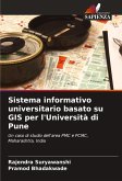 Sistema informativo universitario basato su GIS per l'Università di Pune Sistema informativo universitario basato su GIS per l'Università di Pune