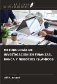 METODOLOGÍA DE INVESTIGACIÓN EN FINANZAS, BANCA Y NEGOCIOS ISLÁMICOS
