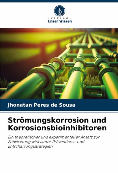 Strömungskorrosion und Korrosionsbioinhibitoren