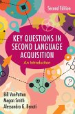Key Questions in Second Language Acquisition Key Questions in Second Language Acquisition