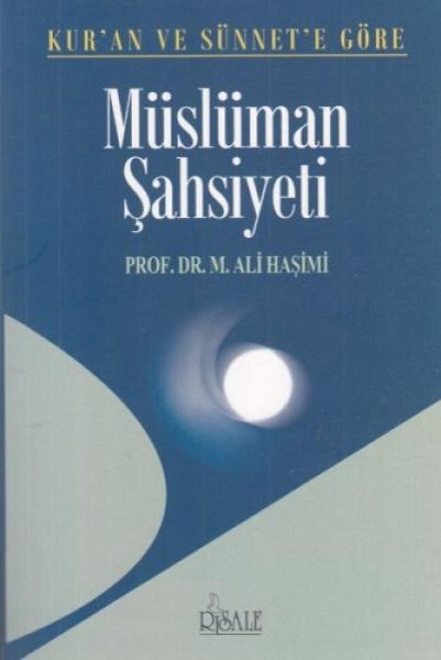 Kuran ve Sünnete Göre Müslüman Sahsiyeti