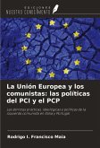 La Unión Europea y los comunistas: las políticas del PCI y el PCP La Unión Europea y los comunistas: las políticas del PCI y el PCP