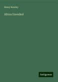 Africa Unveiled Africa Unveiled
