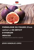 PHÉNOLOGIE DU FIGUIER (Ficus carica L.) EN DÉFICIT D'HYDRIUM INDUCED