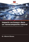 Impacts occlusaux dans un nanocomposite naturel Impacts occlusaux dans un nanocomposite naturel