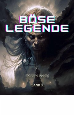 Cover Böse Legende:Fantasy Abenteuer Roman (Band 3) (eBook, ePUB)