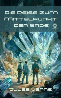 Jules Verne: Die Reise zum Mittelpunkt der Erde (eBook, ePUB) - Verne, Jules