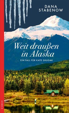 Weit draußen in Alaska (eBook, ePUB) - Stabenow, Dana