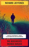 Die Geschichte meines Herzen (eBook, ePUB) Die Geschichte meines Herzen (eBook, ePUB)