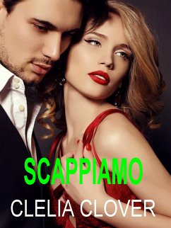 Scappiamo insieme (eBook, ePUB) - Clover, Clelia