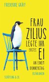 Frau Zilius legte ihr erstes Ei an einem Donnerstag (eBook, ePUB) Frau Zilius legte ihr erstes Ei an einem Donnerstag (eBook, ePUB)