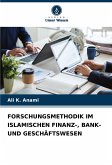 FORSCHUNGSMETHODIK IM ISLAMISCHEN FINANZ-, BANK- UND GESCHÄFTSWESEN FORSCHUNGSMETHODIK IM ISLAMISCHEN FINANZ-, BANK- UND GESCHÄFTSWESEN