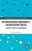 Reconsidering Habermas's Colonization Thesis
