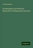 Archaeological and Historical Researches of Peking and Its Environs Archaeological and Historical Researches of Peking and Its Environs