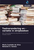 Taalverandering en -variatie in stripboeken Taalverandering en -variatie in stripboeken