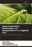 Seed treatment, herbicides, air temperature in irrigated rice