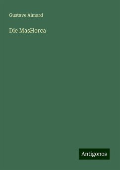 Die MasHorca - Aimard, Gustave