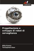 Progettazione e sviluppo di robot di sorveglianza