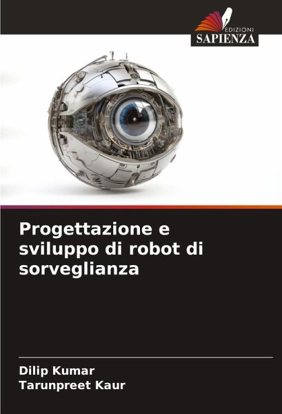 Progettazione e sviluppo di robot di sorveglianza Progettazione e sviluppo di robot di sorveglianza