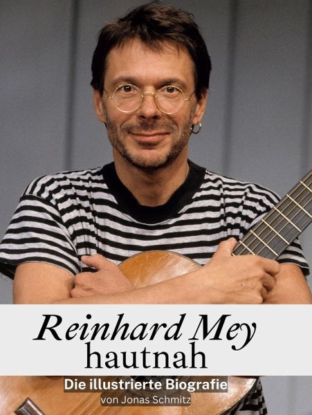 Reinhard Mey hautnah Reinhard Mey hautnah