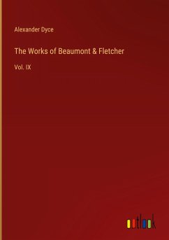 The Works of Beaumont & Fletcher The Works of Beaumont & Fletcher