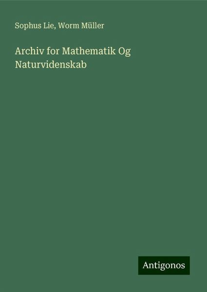Archiv for Mathematik Og Naturvidenskab Archiv for Mathematik Og Naturvidenskab