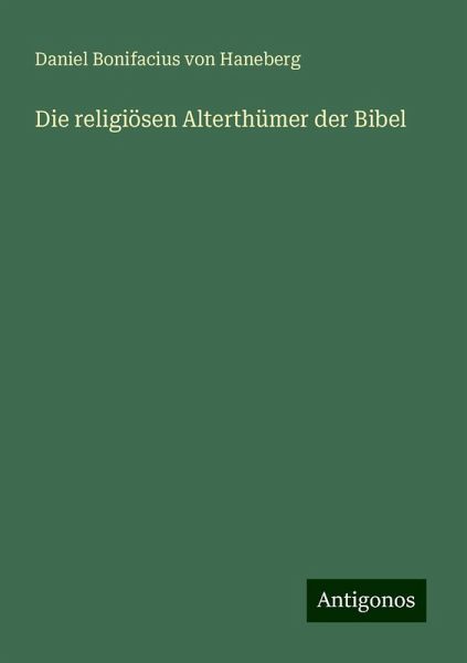 Die religiösen Alterthümer der Bibel Die religiösen Alterthümer der Bibel