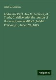 Address of Capt. Jno. M. Lemmon, of Clyde, O., delivered at the reunion of the seventy-second O.V.I., held at Fremont, O., June 17th, 1875