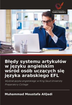 B¿¿dy systemu artyku¿ów w j¿zyku angielskim w¿ród osób ucz¿cych si¿ j¿zyka arabskiego EFL - AlQadi, Muhammad Moustafa