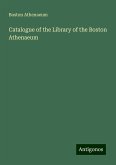 Catalogue of the Library of the Boston Athenaeum