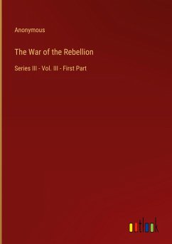 The War of the Rebellion The War of the Rebellion