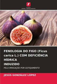 Cover FENOLOGIA DO FIGO (Ficus carica L.) COM DEFICIÊNCIA HÍDRICA INDUZIDO