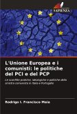 L'Unione Europea e i comunisti: le politiche del PCI e del PCP L'Unione Europea e i comunisti: le politiche del PCI e del PCP