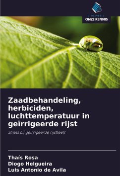 Zaadbehandeling, herbiciden, luchttemperatuur in geïrrigeerde rijst - Rosa, Thaís;Helgueira, Diogo;de Avila, Luis Antonio Zaadbehandeling, herbiciden, luchttemperatuur in geïrrigeerde rijst - Rosa, Thaís;Helgueira, Diogo;de Avila, Luis Antonio