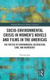 Socio-Environmental Crisis in Women's Novels and Films in The Americas Socio-Environmental Crisis in Women's Novels and Films in The Americas