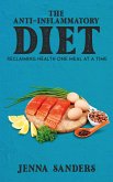 The Anti-Inflammatory Diet - Reclaiming Health One Meal at a Time (eBook, ePUB)