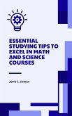 Essential Studying Tips to Excel in Math and Science Courses (eBook, ePUB)