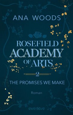 The Promises We Make / Rosefield Academy of Arts Bd.2   (Mängelexemplar) - Woods, Ana