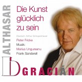 Balthasar Gracián - Die Kunst glücklich zu sein (MP3-Download) Balthasar Gracián - Die Kunst glücklich zu sein (MP3-Download)
