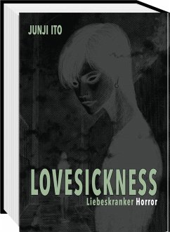 Lovesickness - Liebeskranker Horror   (Mängelexemplar) - Ito, Junji