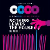 Nothing Leaves The House - The Anthology Nothing Leaves The House - The Anthology