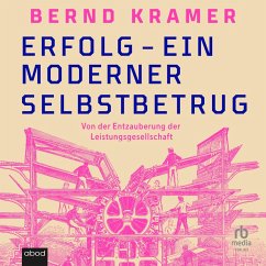 Erfolg - ein moderner Selbstbetrug (MP3-Download) - Kramer, Bernd